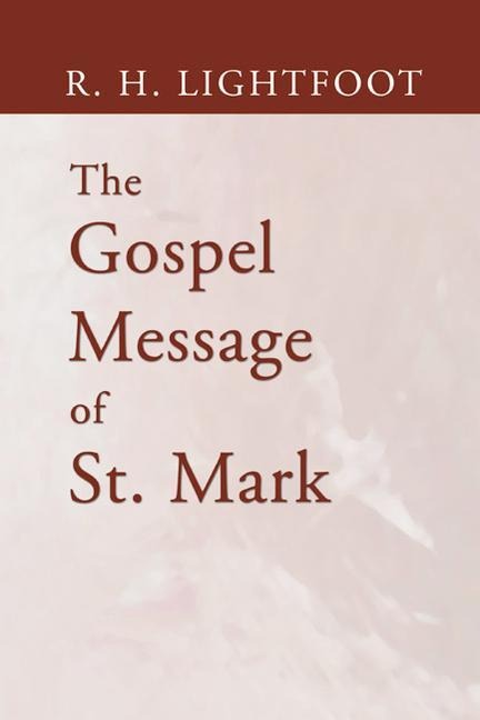 The Gospel Message of St. Mark