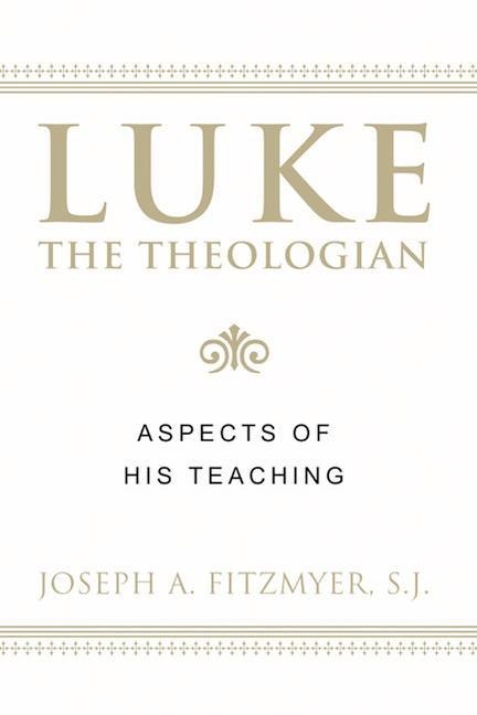 Luke the Theologian: Aspects of His Teaching