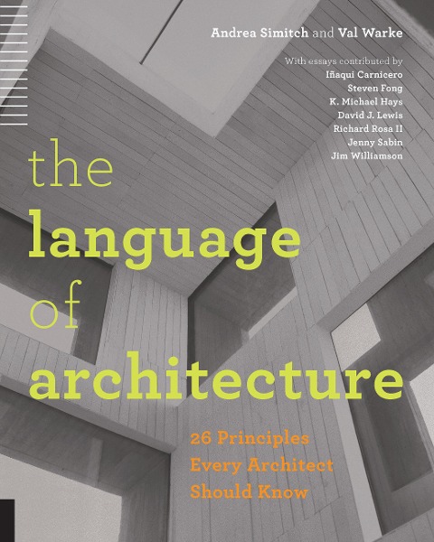 Language of Architecture: 26 Principles Every Architect Should Know