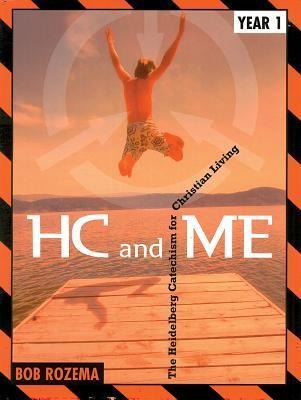 HC and Me, Year 1: The Heidelberg Catechism for Christian Living