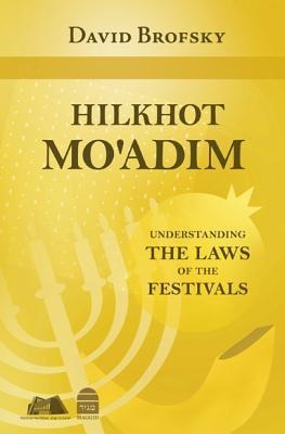 Hilkhot Moadim: Understanding the Laws of the Festivals