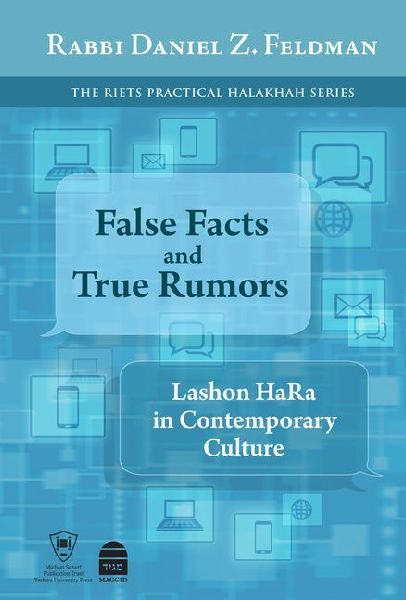 False Facts and True Rumors: Lashon Hara in Contemporary Culture