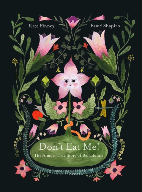 Don't Eat Me! The Almost True Story of Belladonna: The Almost True Story of Belladonna