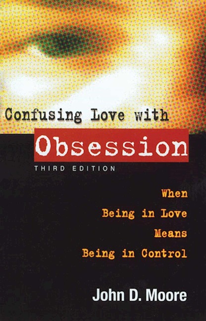 Confusing Love with Obsession: When Being in Love Means Being in Control