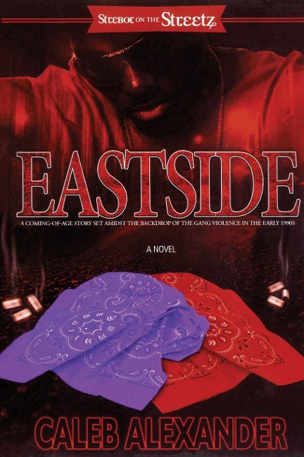 Eastside: A Coming-Of-Age Story Set Amidst the Backdrop of the Gang Violence in the Early 1990s