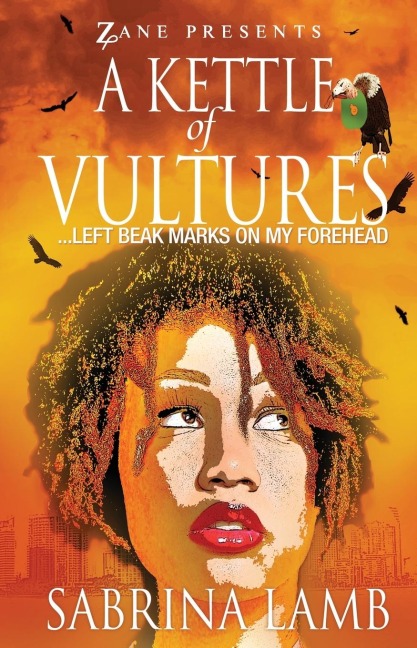 A Kettle of Vultures: . . . Left Beak Marks on My Forehead