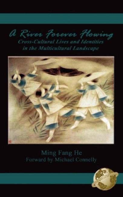 A River Forever Flowing: Cross-Cultural Lives and Identies in the Multicultural Landscape (Hc)