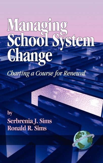 Managing School System Change: Charting a Course for Renewal (Hc)