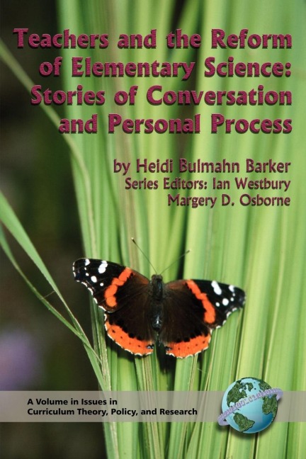 Teachers and the Reform of Elementary Science: Stories of Conversation and Personal Process (PB)
