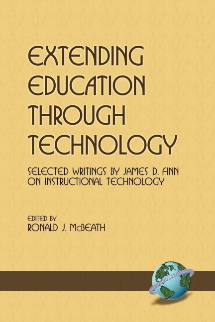 Extending Education Through Technology: Selected Writings by James D. Finn on Instructional Technology (PB)