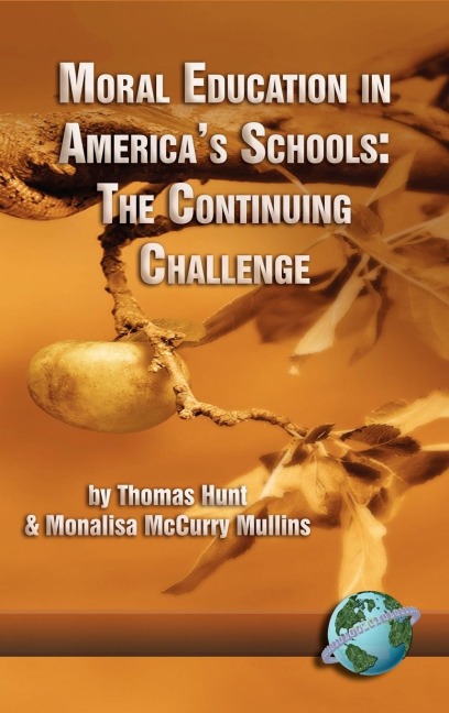 Moral Education in Americas Schools: The Continuing Challenge (Hc)
