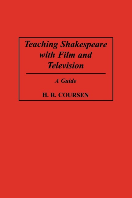 Teaching Shakespeare with Film and Television