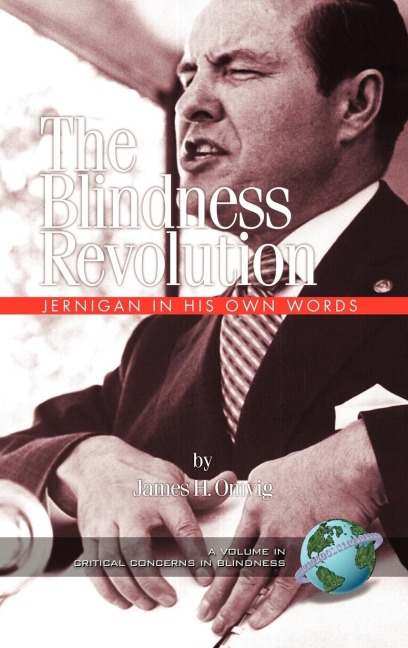 The Blindness Revolution: Jernigan in His Own Words (Hc)
