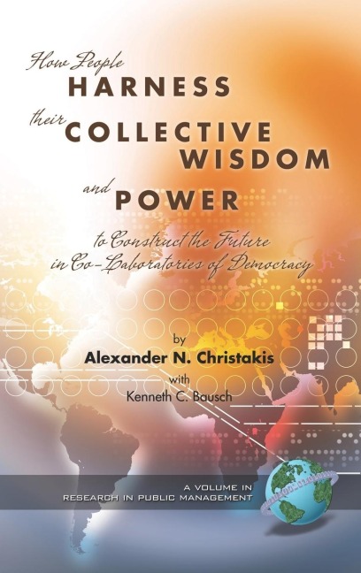 How People Harness Their Collective Wisdom to Create the Future