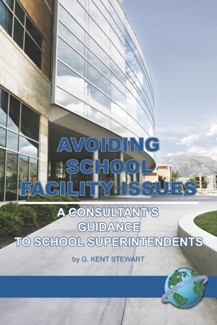Avoiding School Facility Issues: A Consultants Guidance to School Superintendents (PB)