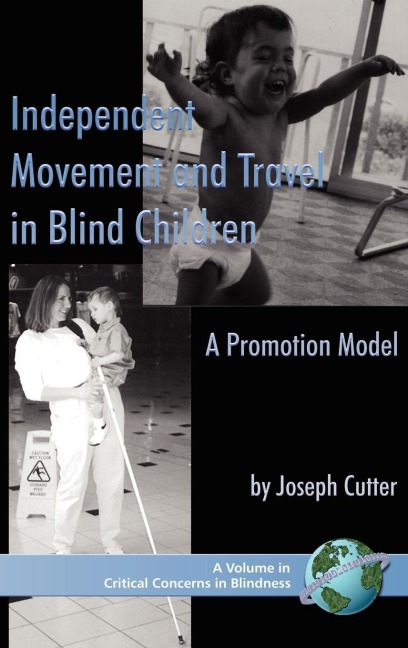 Independent Movement and Travel in Blind Children: A Promotion Model (Hc)