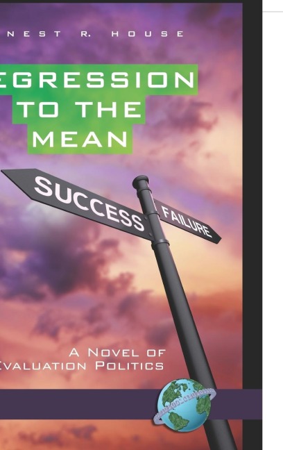 Regression to the Mean: A Novel of Evaluation Politics (Hc)