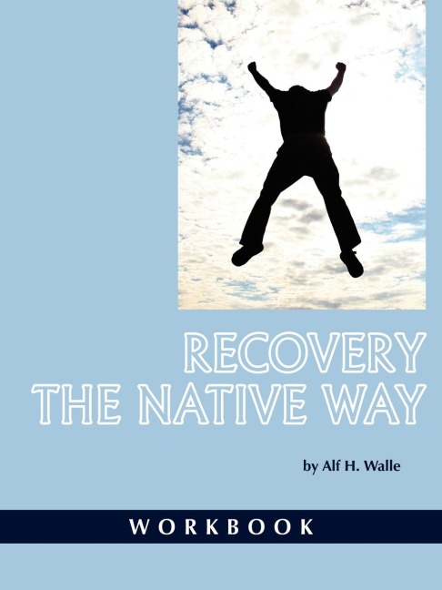 Recovery the Native Way: Workbook (PB)