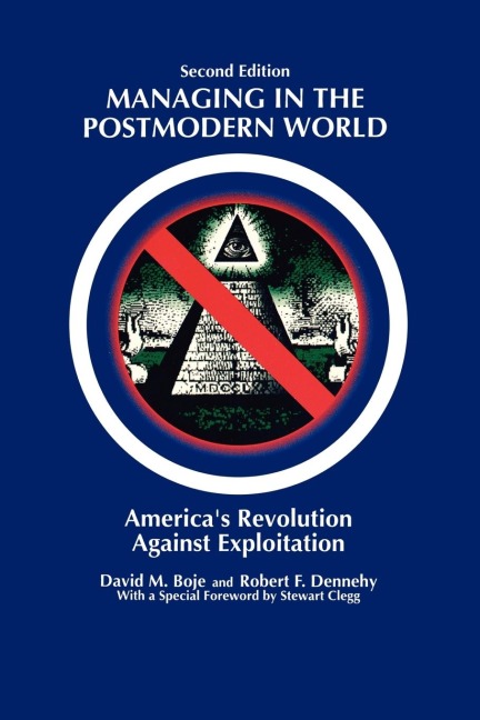 Managing in the Postmodern World: Americas Revolution Against Exploitation 2nd Edition