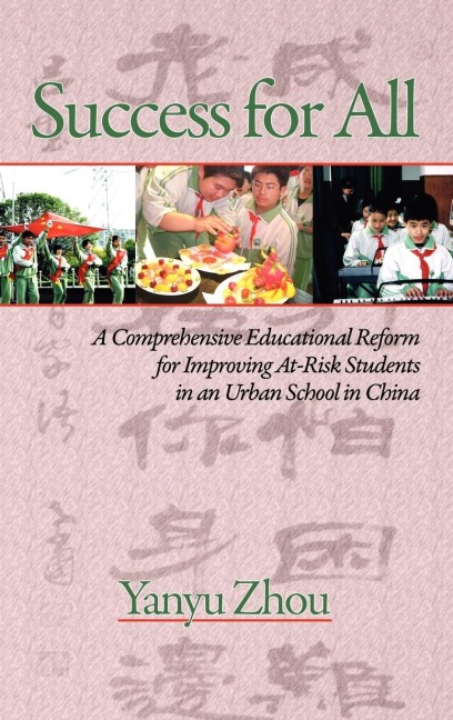 Success for All: A Comprehensive Educational Reform for Improving At-Risk Students in an Urban School in China (Hc)