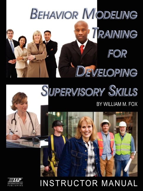 Behavior Modeling Training for Developing Supervisory Skills: Instructor Manual (PB)