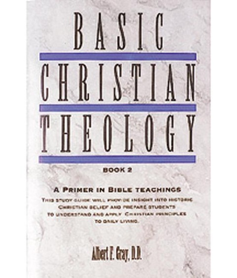 Basic Christian Theology - Vol. 2: A Primer in Bible Teaching