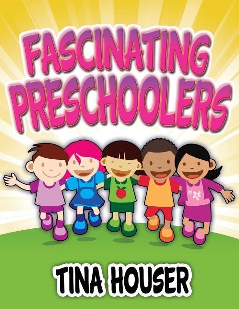 Fascinating Pre-Schoolers