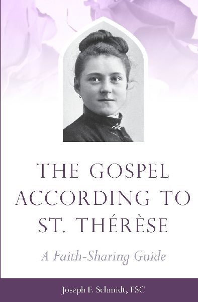 Gospel According to St. Therese: A Faith-Sharing Guide