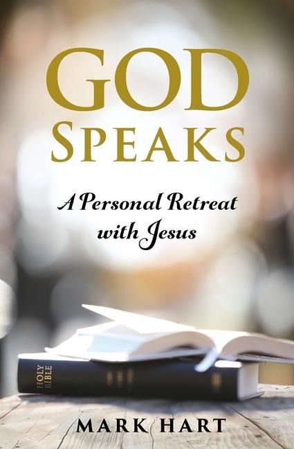 God Speaks: A Personal Retreat with Jesus