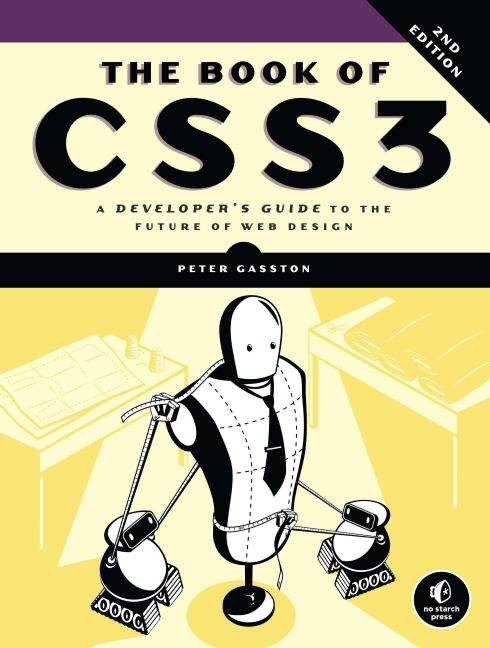 The Book of Css3, 2nd Edition: A Developers Guide to the Future of Web Design