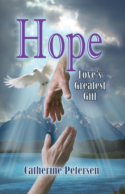Hope: Loves Greatest Gift