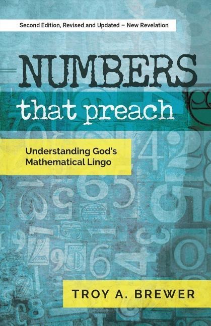 Numbers That Preach: Understanding Gods Mathematical Lingo