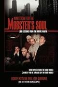 Minestrone for the Mobsters Soul: Life Lessons from the Movie Mafia