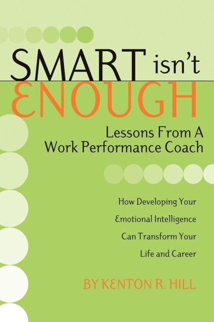 Smart Isnt Enough: Lessons from a Work Performance Coach