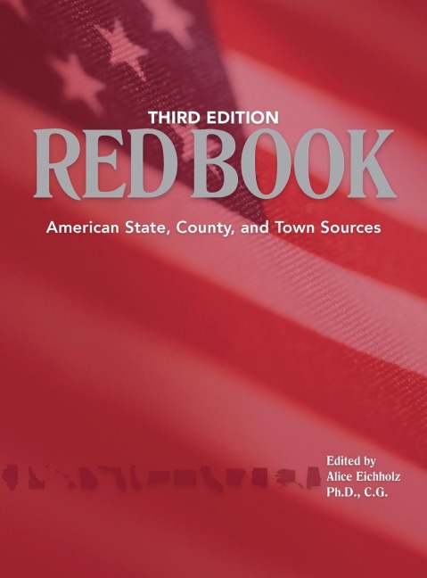 Red Book, 3rd edition: American State, County, and Town Sources; Third Edition