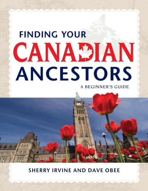 Finding Your Canadian Ancestors: A Beginners Guide