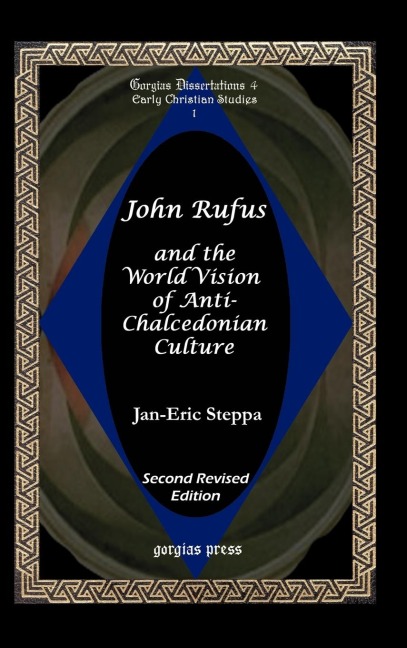 John Rufus and the World Vision of Anti-Chalcedonean Culture
