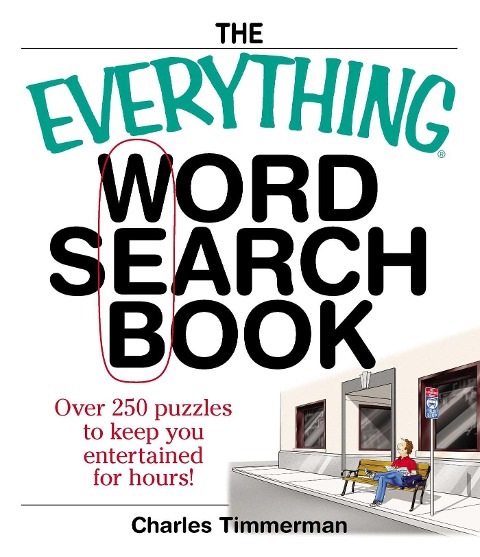The Everything Word Search Book: Over 250 Puzzles to Keep You Entertained for Hours!