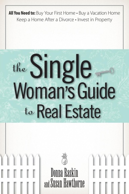 The Single Womans Guide To Real Estate