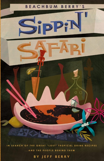 Beachbum Berrys Sippin Safari