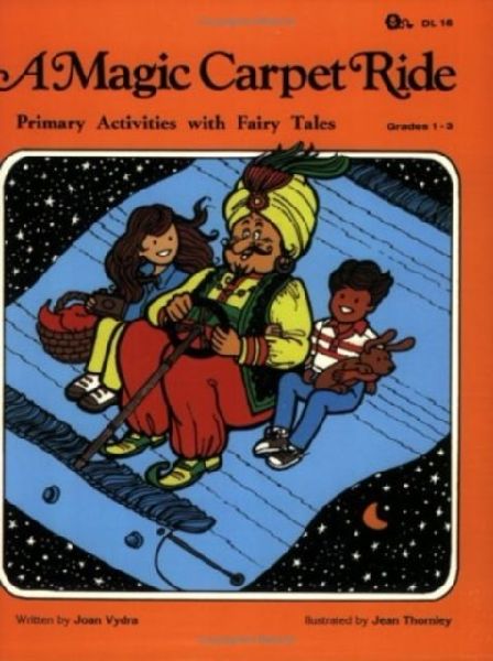Magic Carpet Ride: Primary Activities with Fairy Tales