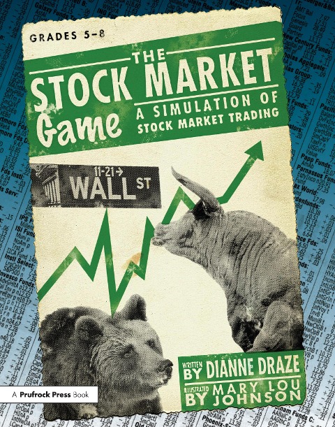 The Stock Market Game: A Simulation of Stock Market Trading (Grades 5-8)