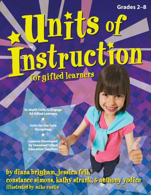 Units of Instruction for Gifted Learners: Grades 2-8