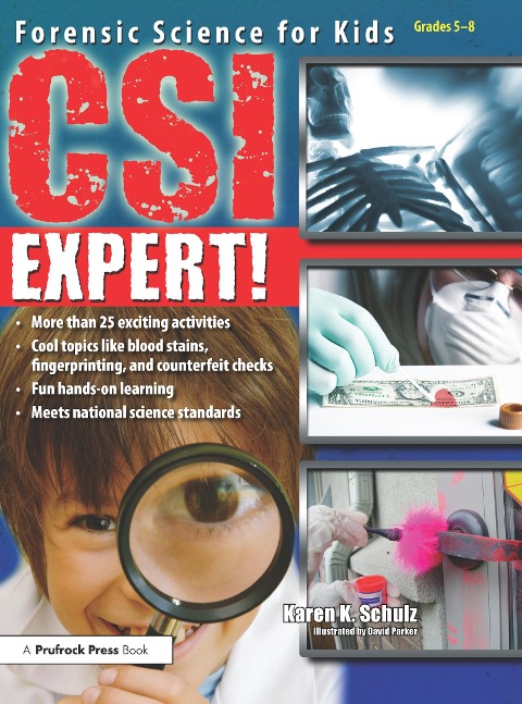 Csi Expert!: Forensic Science for Kids (Grades 5-8)