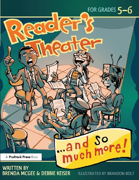 Readers Theater...and So Much More!: Grades 5-6