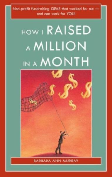 How I Raised a Million in a Month