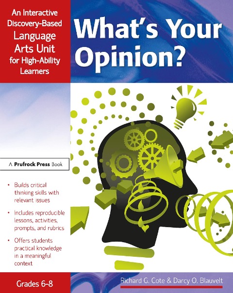Whats Your Opinion?: An Interactive Discovery-Based Language Arts Unit for High-Ability Learners (Grades 6-8)