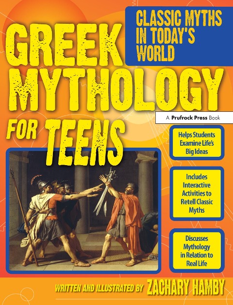 Greek Mythology for Teens: Classic Myths in Todays World (Grades 7-12)