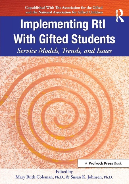 Implementing Rti with Gifted Students: Service Models, Trends, and Issues