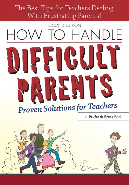 How to Handle Difficult Parents: Proven Solutions for Teachers
